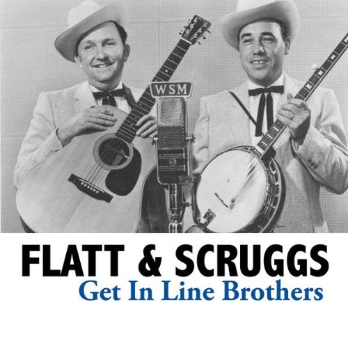 Flatt & Scruggs - Get In Line Brothers - 2008