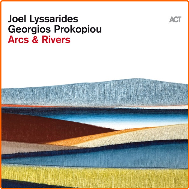 Jazz Joel Lyssarides & Georgios Prokopiou Arcs & Rivers (2024) [FLAC] UbrGTgwB_o