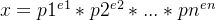 x=p1^{e1}*p2^{e2}*...*pn^{en}