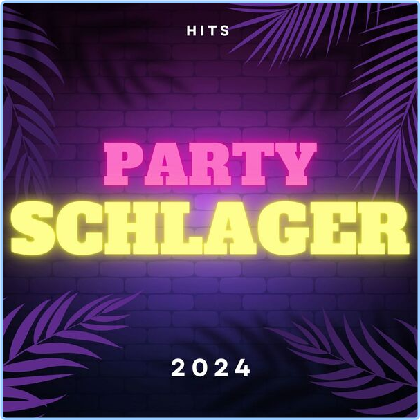 Various Artists - Party Schlager Hits - (2024) [320 Kbps] TU80lmIf_o