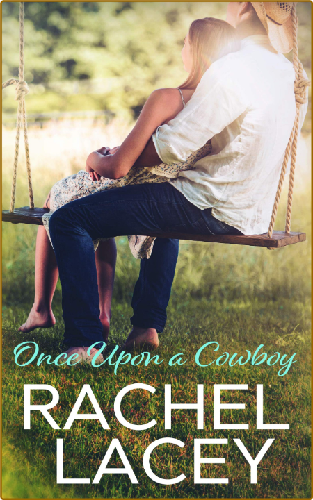 Once Upon a Cowboy by Rachel Lacey