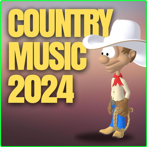 Various Artists - Country Music (2024) 2024 [320 Kbps] ZvJZRnqg_o