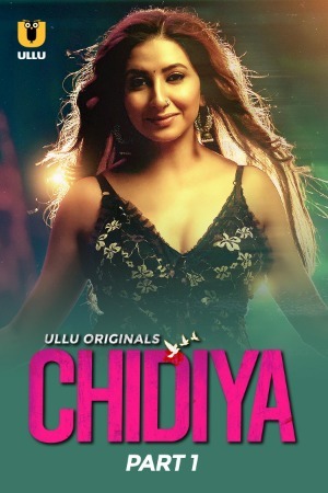 Chidiya 2025 Hindi Season 01 Part 01 ULLU WEB Series 720p HDRip Download