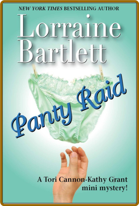 Panty Raid by Lorraine Bartlett
