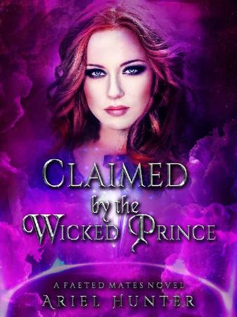 Claimed by the Wicked Prince  - Ariel Hunter