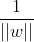 \frac{1}{||w||}