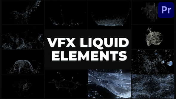 VFX Liquid Pack | Premiere - VideoHive 31300829