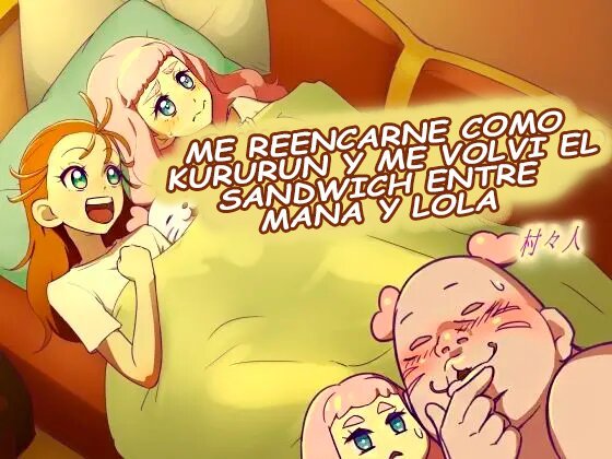 Me reencarne como Kururun y me volvi el sandwich entre Mana y Lola - 0