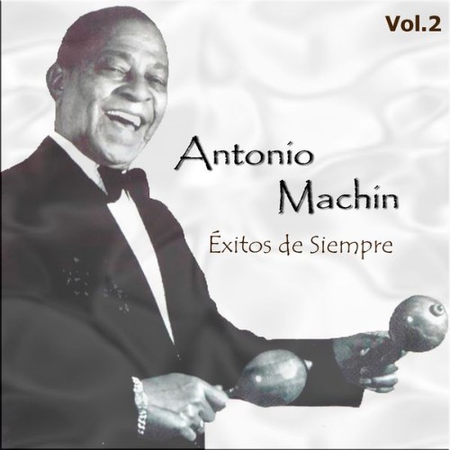 Antonio Machín - Éxitos de Siempre, Vol  2 - 1965