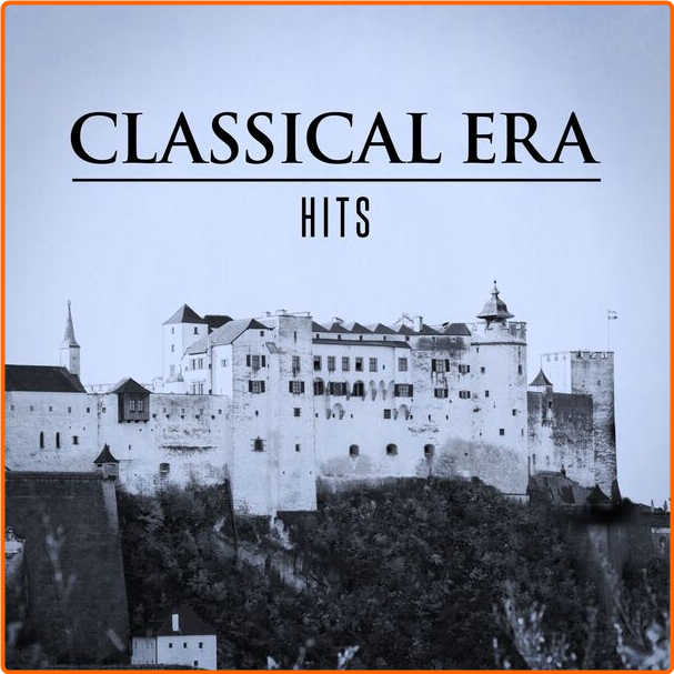 Various Artists - Classical Era Hits (2024) [320 Kbps] EVihmxwO_o