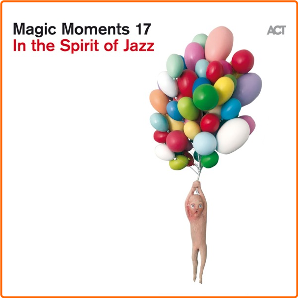 VA ACT Label Magic Moments 17 'In The Spirit Of Jazz' (2024) [FLAC] VOtHGuQC_o