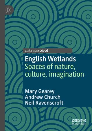 English Wetlands Spaces of nature, culture, imagination