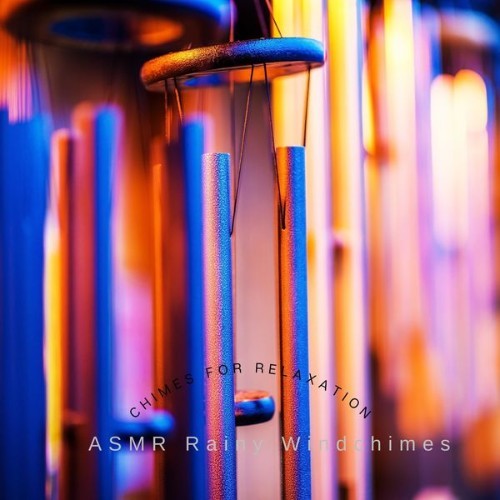 ASMR Rainy Windchimes - Chimes for Relaxation - 2022