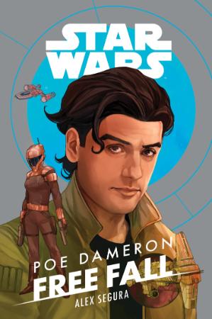 Star Wars Poe Dameron Free Fall by Alex Segura