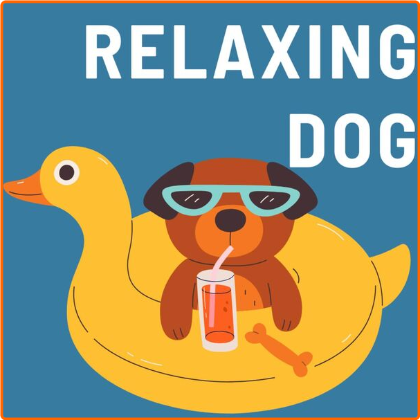 Various Artists - Relaxing Dog (2024) [320 Kbps] UyUdcNop_o