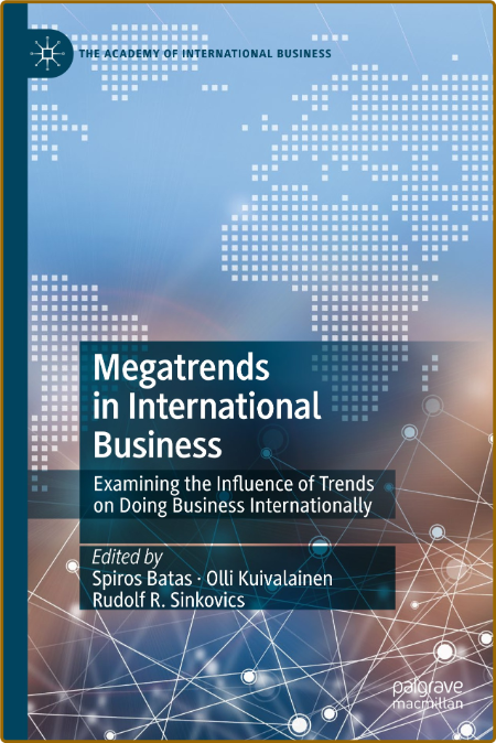 Megatrends in International Business: Examining the Influence of Trends on Doing B... GSbZWQa3_o