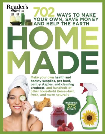 Reader's Digest Homemade   707 Products to Make Yourself to Save Money and the Earth