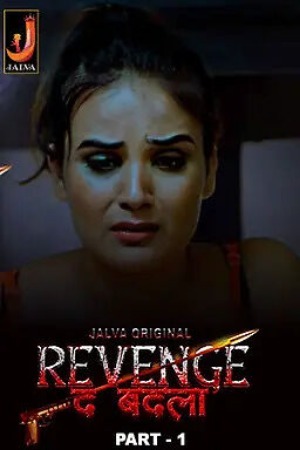 Revenge The Badla 2024 Hindi Season 01 Part 01 Jalva WEB Series 720p HDRip Download