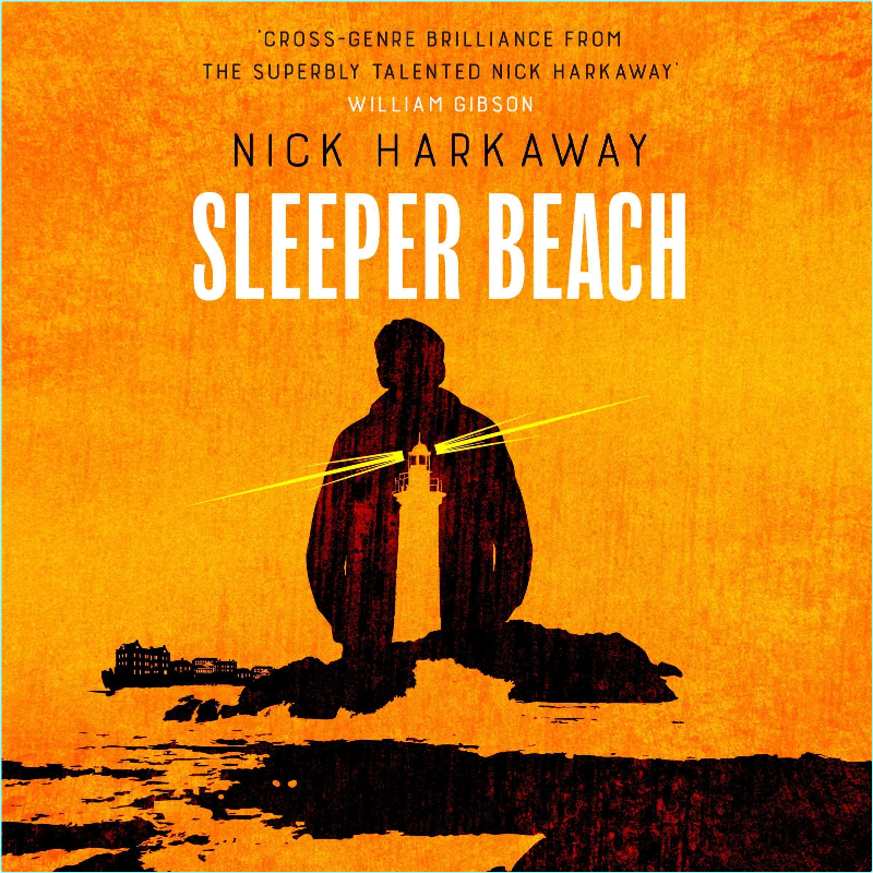 Nick Harkaway Titanium Noir 02 Sleeper Beach – (Nick Harkaway)