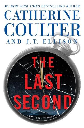 Catherine Coulter   [Brit in the FBI 06]   The Last Second   J T  Ellison