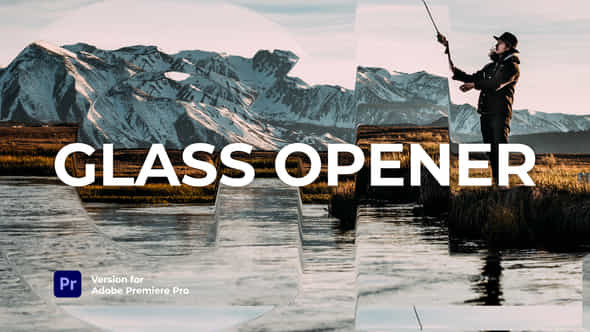 Glass Opener - VideoHive 37118845