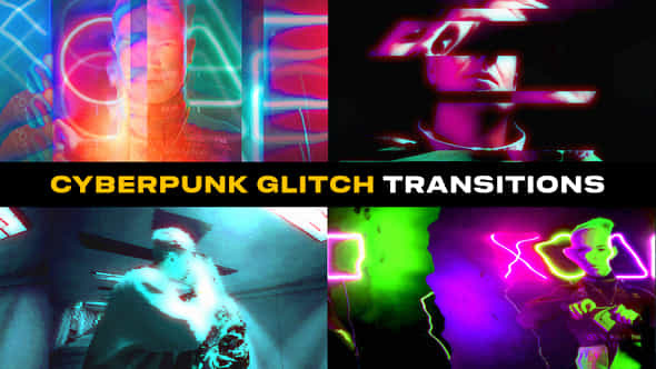 Cyberpunk Glitch Transitions - VideoHive 50620019