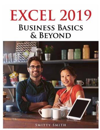 Excel 2019 - Business Basics & Beyond, 2nd edition