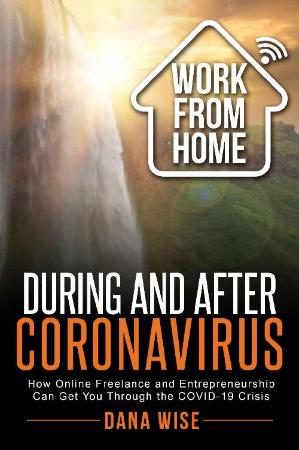 Work from Home During and After Coronavirus - How Online Freelance and Entrepreneu...