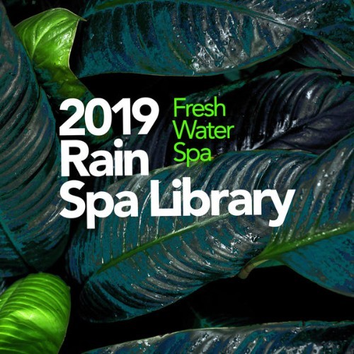 Fresh Water Spa - 2019 Rain Spa Library - 2019