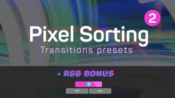 Pixel Sorting Transitions - VideoHive 42887743