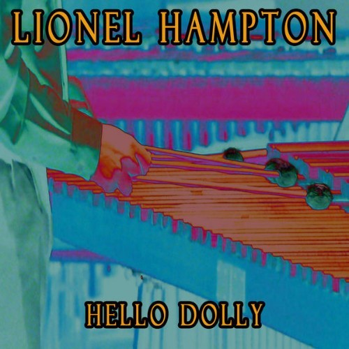 Lionel Hampton - Hello Dolly - 2012