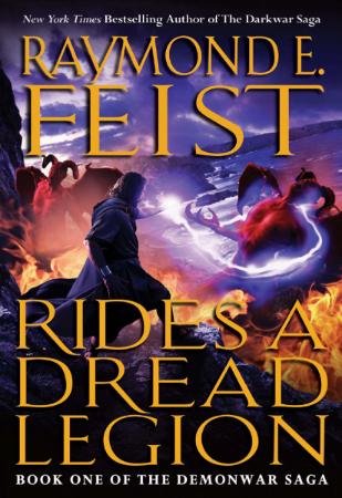 Raymond E  Feist - Rides a Dread Legion (Demonwar Saga, Book 1)