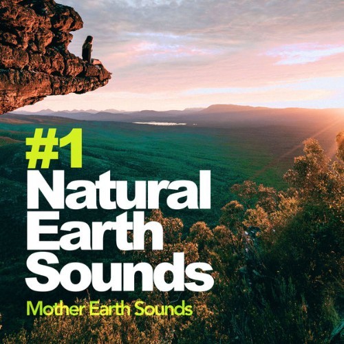 Mother Earth Sounds - #1 Natural Earth Sounds - 2019
