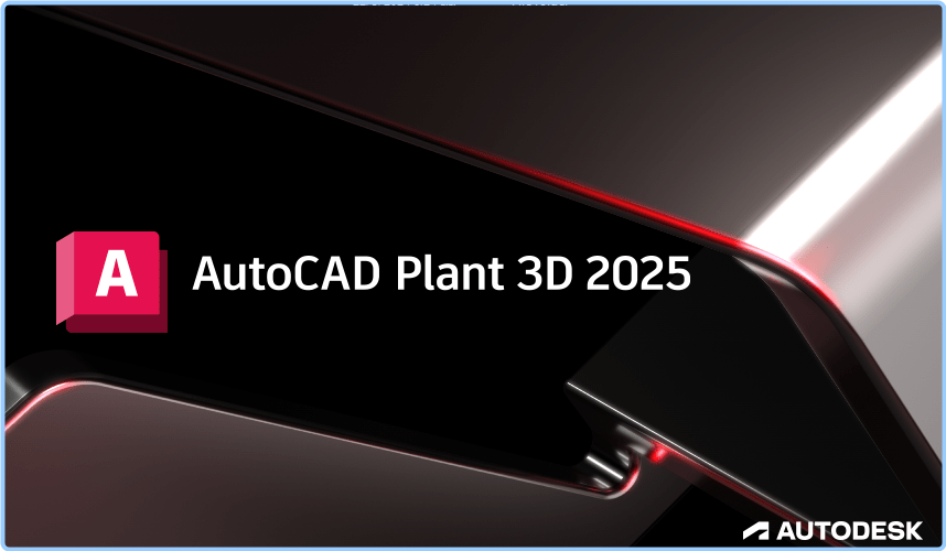 Autodesk AutoCAD Plant 3D 2025 X64 KC7gEstm_o