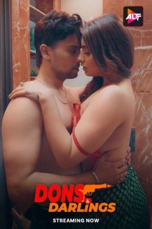 Dons & Darlings 2024 Hindi Season 01 [ Episodes 04-06 Added] AltBalaji WEB Series 720p HDRip Download