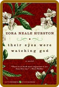 Their Eyes Were Watching God by Zora Neale Hurston  RUPLNdnN_o