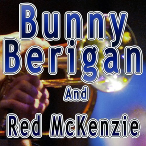 Bunny Berigan - Bunny Berigan and Red Mckenzie - 2012