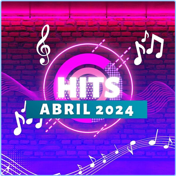 Various Artists - Hits Abril (2024) [320 Kbps] RFFWBuiu_o