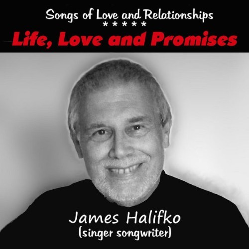 James Halifko - Life, Love and Promises - 2012