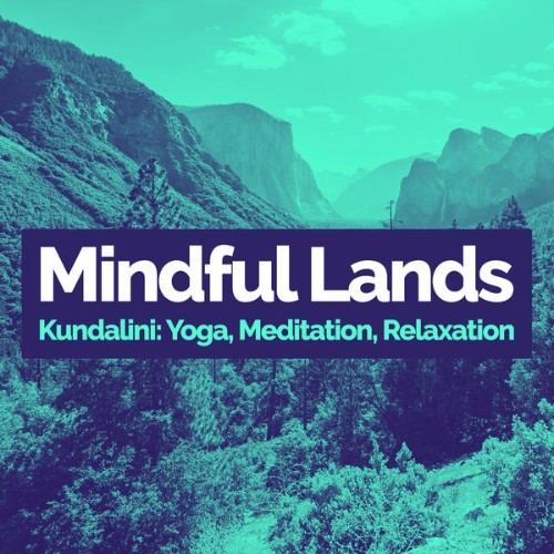 Kundalini Yoga, Meditation, Relaxation - Mindful Lands - 2019