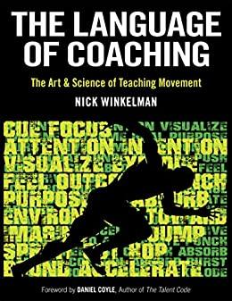 The Language of Coaching The Art & Science of Teaching Movement