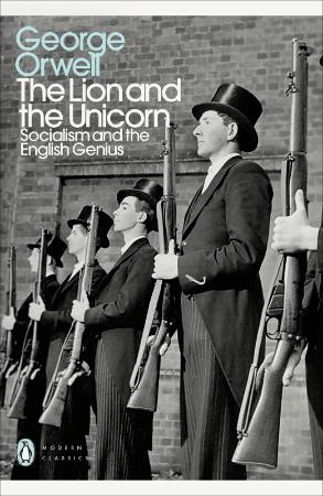 Orwell, George   Lion and the Unicorn (Penguin, 2018)
