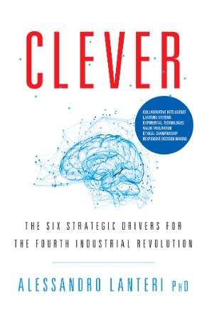 CLEVER - The Six Strategic Drivers for the Fourth Industrial Revolution