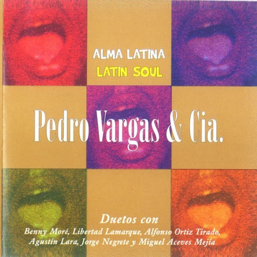 Pedro Vargas - Alma Latina (Latin Soul) - 2001