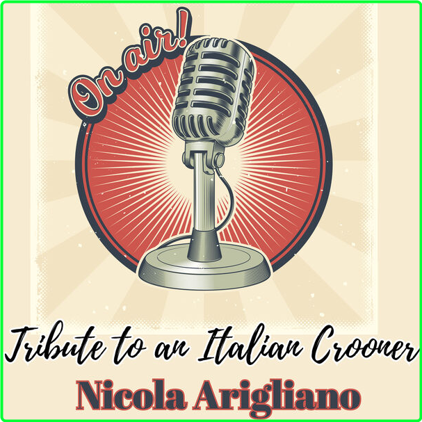 Nicola Arigliano On Air Tribute To An Italian Crooner (2024) Lounge (2024) WEB [FLAC] 16BITS 44 1KHZ Y7aHs0Tf_o