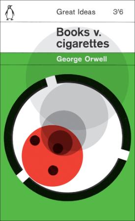 Orwell, George - Books v  Cigarettes (Penguin, 2008)