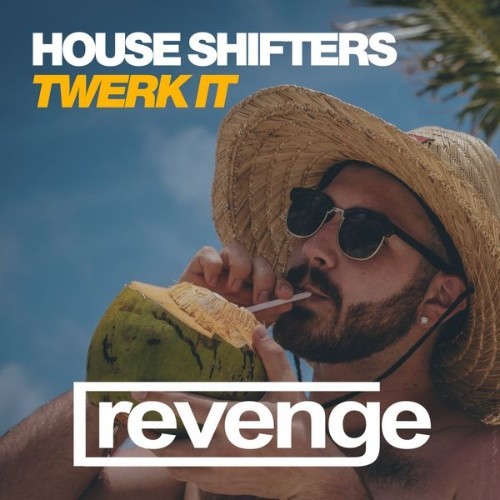 House Shifters - Twerk It - 2020