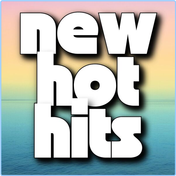 Various Artists - Hot New Hits (2024) [320 Kbps] UW1G37Pu_o