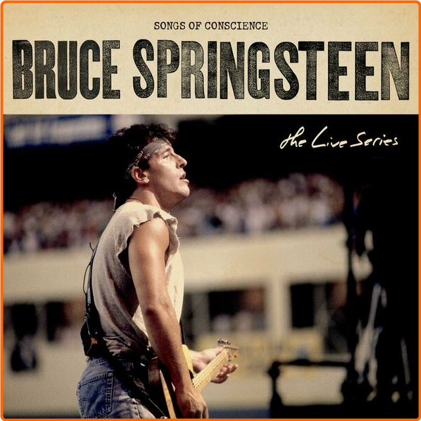 Bruce Springsteen The Live Series Songs Of Conscience (2024) [FLAC] 16BITS 44 1KHZ STbLANN3_o