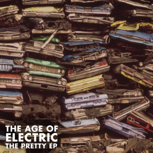The Age of Electric - The Pretty EP - 2017